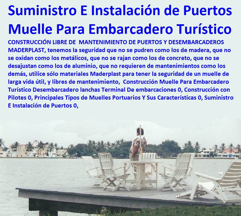 Construcción Muelle Para Embarcadero Turístico Desembarcadero lanchas Terminal De embarcaciones 0, Construcción con Pilotes 0, Principales Tipos de Muelles Portuarios Y Sus Características 0, Suministro E Instalación de Puertos 0, Construcción Muelle Para Embarcadero Turístico Desembarcadero lanchas Terminal De embarcaciones 0, Construcción con Pilotes 0, , Muelles Marinos, Embarcaderos Flotantes, Puertos Marítimos y Fluviales, Pontones Fijos, Astilleros, Maderas, construcciones Marinas, Navieras, Malecones, Construcciones Submarinas Bajo e Agua, Construcción y Mantenimiento de Puertos y Desembarcaderos, Bases Náuticas, Defensas Marítimas para el Atraque Embarcaciones, Plataformas Flotantes, Terminales Portuarios, Principales Tipos de Muelles Portuarios Y Sus Características 0, Suministro E Instalación de Puertos 0,